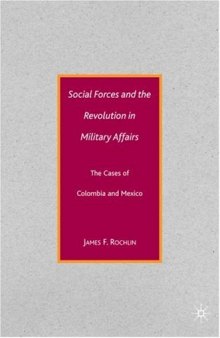 Social Forces and the Revolution in Military Affairs: The Cases of Colombia and Mexico
