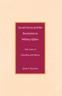 Social Forces and the Revolution in Military Affairs: The Cases of Colombia and Mexico