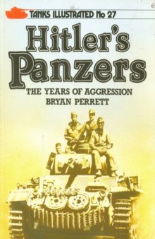 Hitler's Panzers - The years of aggression