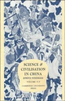 Science and Civilisation in China, Volume 5: Chemistry and Chemical Technology, Part 7, Military Technology: The Gunpowder Epic  