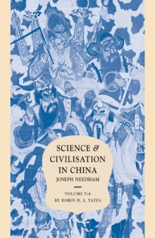 Science and Civilisation in China: Volume 5, Chemistry and Chemical Technology; Part 6, Military Technology: Missiles and Sieges