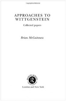 Approaches to Wittgenstein: Collected Papers
