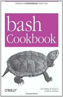 Bash Cookbook: Solutions and Examples for Bash Users (Cookbooks (O'Reilly))  