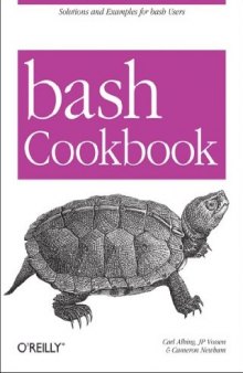 bash Cookbook: Solutions and Examples for bash Users (O'Reilly Cookbooks)