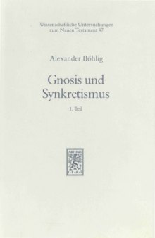 Gnosis und Synkretismus. Gesammelte Aufsätze zur spätantiken Religionsgeschichte (2 Bände)