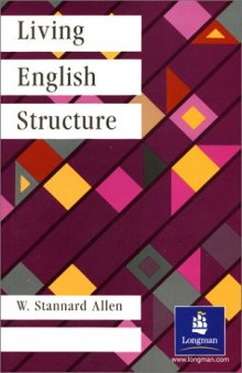 Living English Structure: A Practice Book for Foreign Students  