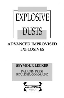 Explosive dusts : advanced improvised explosives