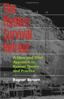 The modern survival retreat: a new and vital approach to retreat theory and practice