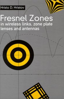 Fresnel Zones in Wireless Links, Zone Plate Lenses and Antennas