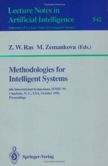 Methodologies for Intelligent Systems: 6th International Symposium, ISMIS '91 Charlotte, N. C., USA, October 16–19, 1991 Proceedings