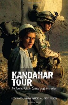 Kandahar Tour: The Turning Point in Canada's Afghan Mission E-book