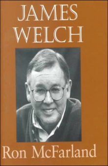 Understanding James Welch (Understanding Contemporary American Literature)