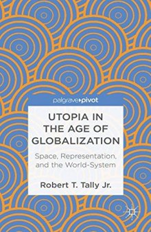 Utopia in the Age of Globalization: Space, Representation, and the World System