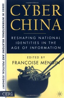 Cyber China: Reshaping National Identities in the Age of Information