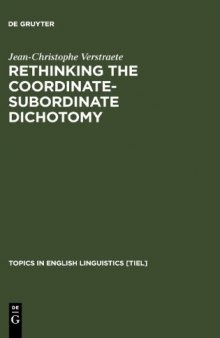 Rethinking the Coordinate-Subordinate Dichotomy: Interpersonal Grammar and the Analysis of Adverbial Clauses in English