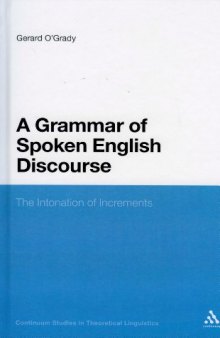 Grammar of Spoken English Discourse: The Intonation of Increments