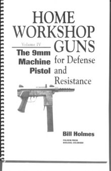 The 9 mm Machine Pistol - Of Home Workshop Guns