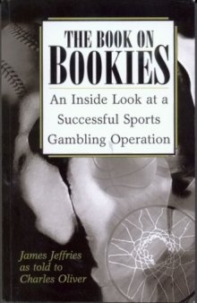 The Book On Bookies: An Inside Look At A Successful Sports Gambling Operation
