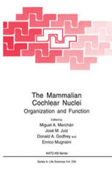 The Mammalian Cochlear Nuclei: Organization and Function