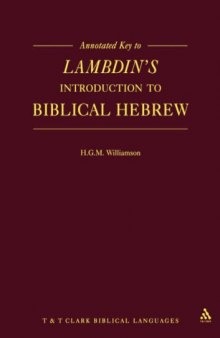 Annotated Key to Lambdin's Introduction to Biblical Hebrew (Old Testament Guides)