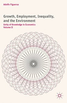 Growth, Employment, Inequality, and the Environment, Volume II: Unity of Knowledge in Economics