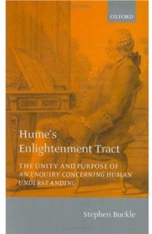 Hume's Enlightenment Tract: The Unity and Purpose of An Enquiry concerning Human Understanding