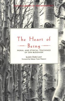 The Heart of Being: Moral and Ethical Teachings of Zen Buddhism