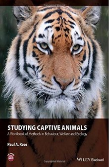 Studying Captive Animals: A Workbook of Methods in Behaviour, Welfare and Ecology