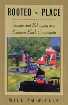 Rooted in Place: Family and Belongings in a Southern Black Community