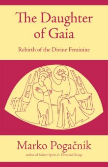 The Daughter of Gaia: Rebirth of the Divine Feminine