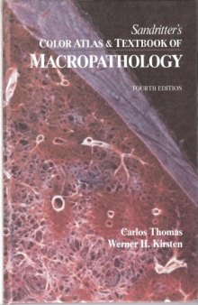 Sandritter's Color Atlas and Textbook of Macropathology, 4th ed.