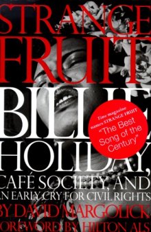 Strange Fruit: Billie Holiday, Cafe Society, And An Early Cry For Civil Rights