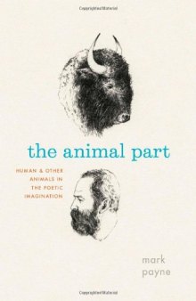 The Animal Part: Human and Other Animals in the Poetic Imagination