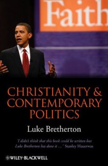 Christianity and Contemporary Politics: The Conditions and Possibilites of Faithful Witness