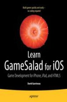 Learn GameSalad for iOS: Game Development for iPhone, iPad, and HTML5