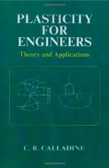 Plasticity for Engineers. Theory and Applications