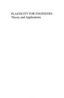 Plasticity for engineers: Theory and applications