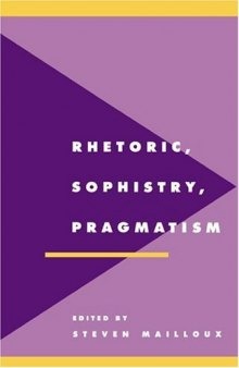 Rhetoric, Sophistry, Pragmatism (Literature, Culture, Theory)