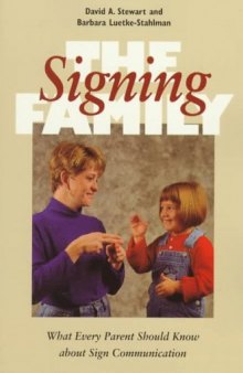 The Signing Family: What Every Parent Should Know about Sign Communication