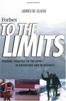 Forbes to the Limits: Pushing Yourself to the Edge In Adventure and in Business