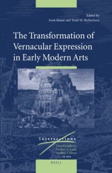 The Transformation of Vernacular Expression in Early Modern Arts  