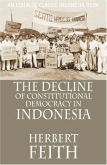 The Decline of Constitutional Democracy in Indonesia  