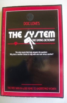 Doc Love's THE SYSTEM The Dating Dictionary (The Mastery Series)
