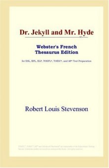 Dr. Jekyll and Mr. Hyde (Webster's French Thesaurus Edition)