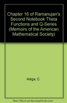 315 Chapter 16 of Ramanujan's Second Notebook Theta Functions and Q-Series