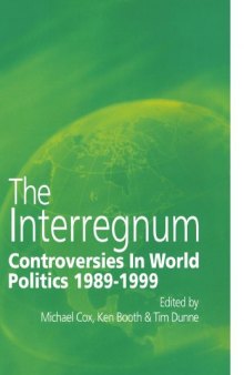 The Interregnum: Controversies in World Politics 1989-1999