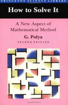 How to solve it; a new aspect of mathematical method