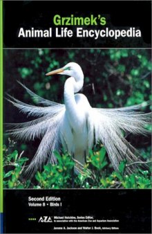 Grzimek's Animal Life Encyclopedia, 2nd Edition, Volume 8: Birds I  
