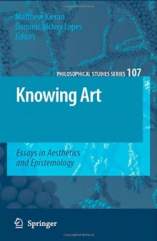 Knowing art : essays in aesthetics and epistemology