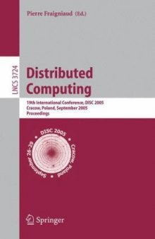 Distributed Computing: 19th International Conference, DISC 2005, Cracow, Poland, September 26-29, 2005. Proceedings